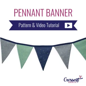 Pennant Banner - Beginner Sewing Pattern & Video Tutorial