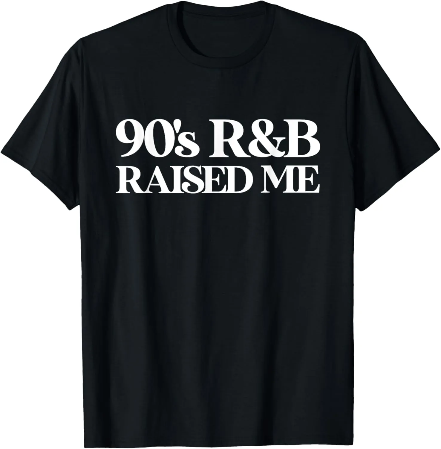 Vintage 90s throwback oldschool 90s R&B raised me T-Shirt